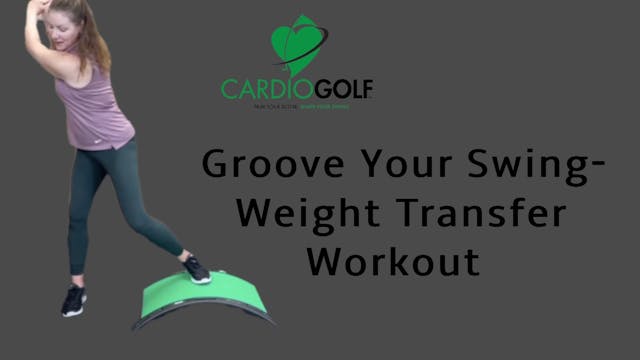 15:14 min Groove Your Swing-Weight Tr...