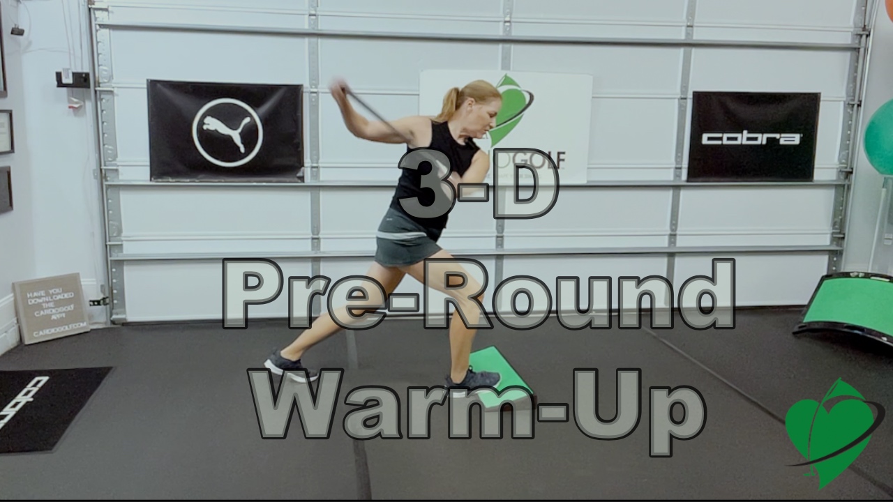 7-min 3-D Pre-Round Warm-Up Routine