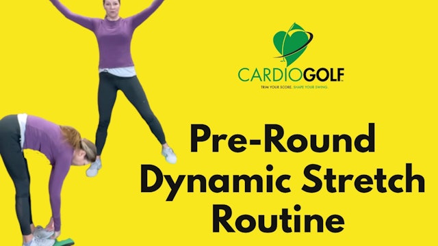 12:31 min Pre-Round Dynamic Stretch Routine 