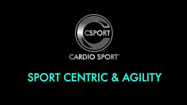 “Sport Centric & Agility” 