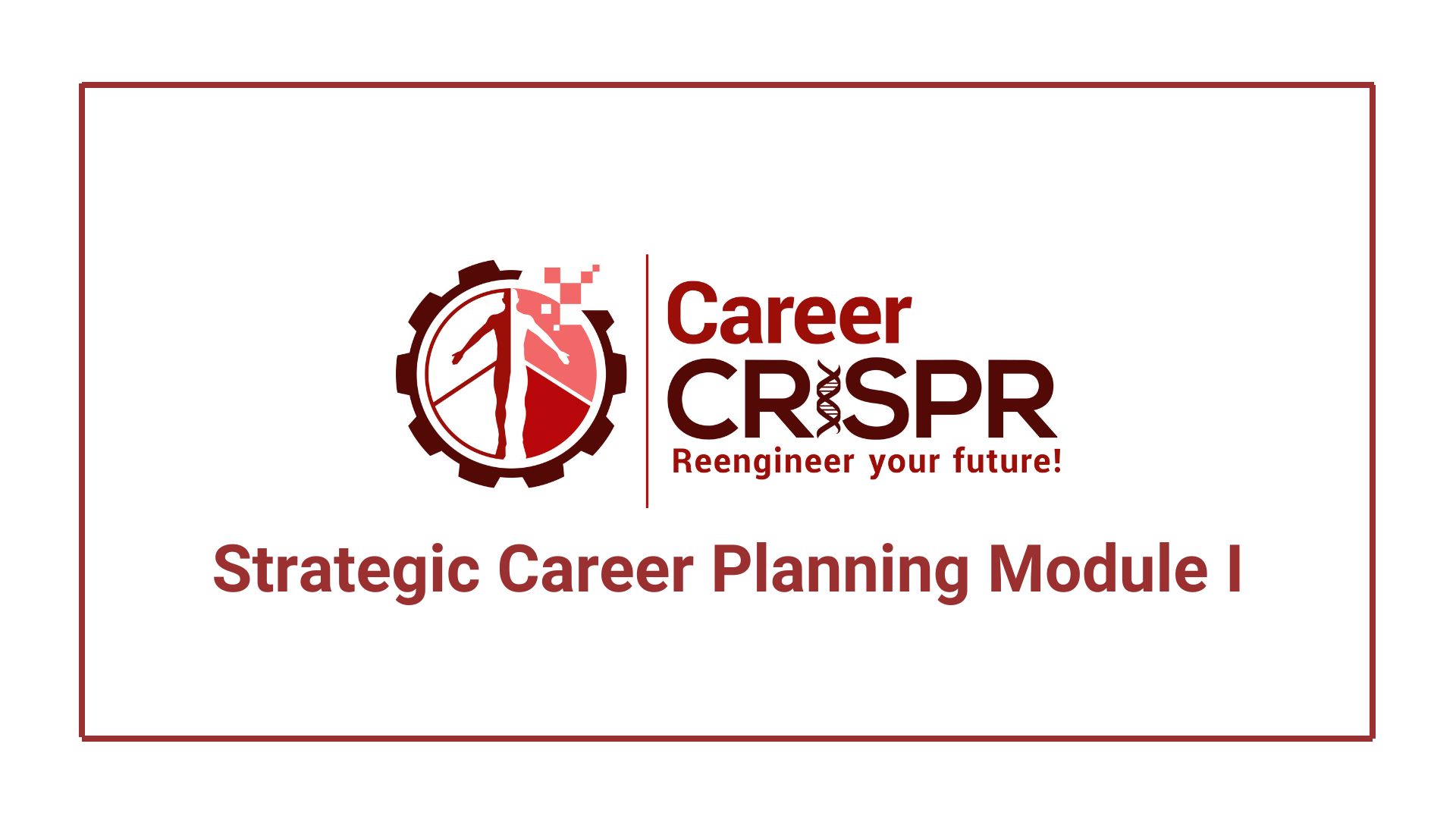 Strategic Career Planning Module I