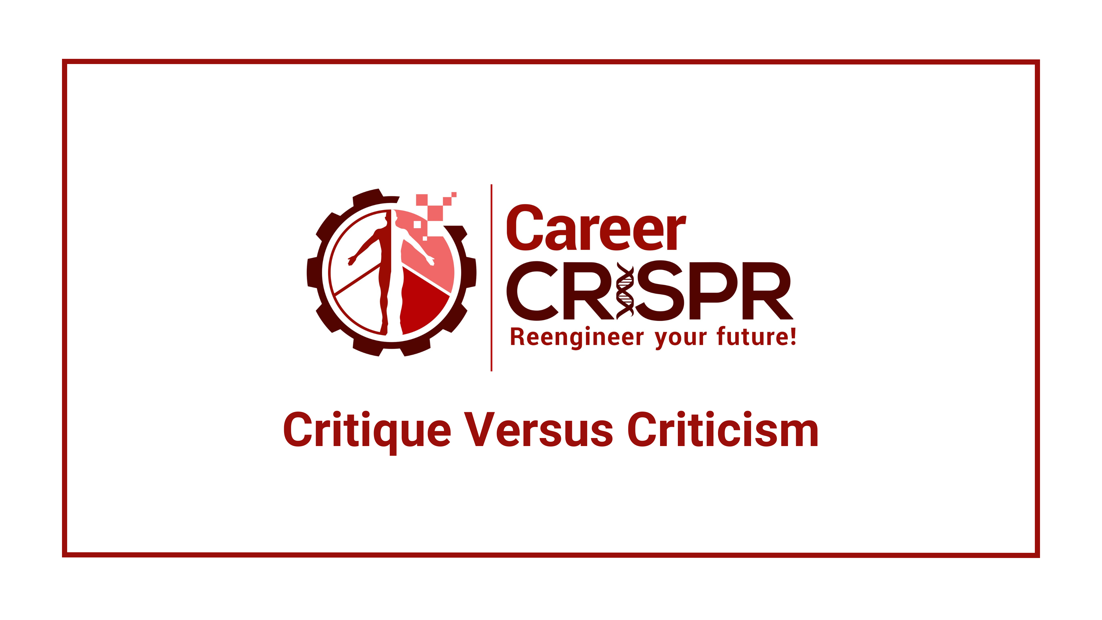 Critique Versus Criticism