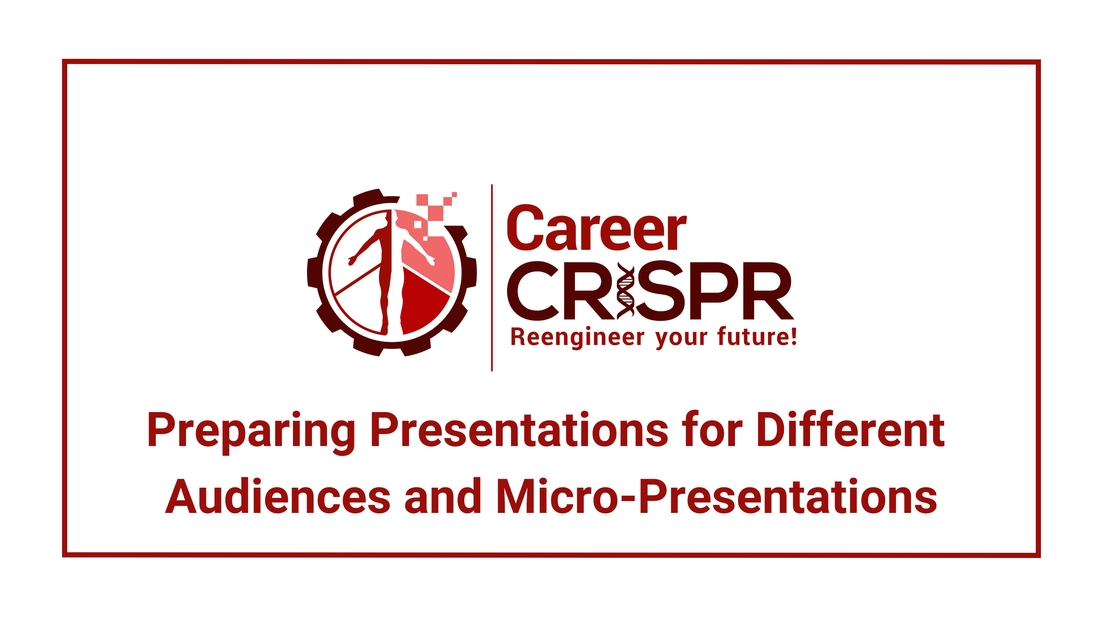 Preparing Presentations for Different Audiences and Micro-Presentations