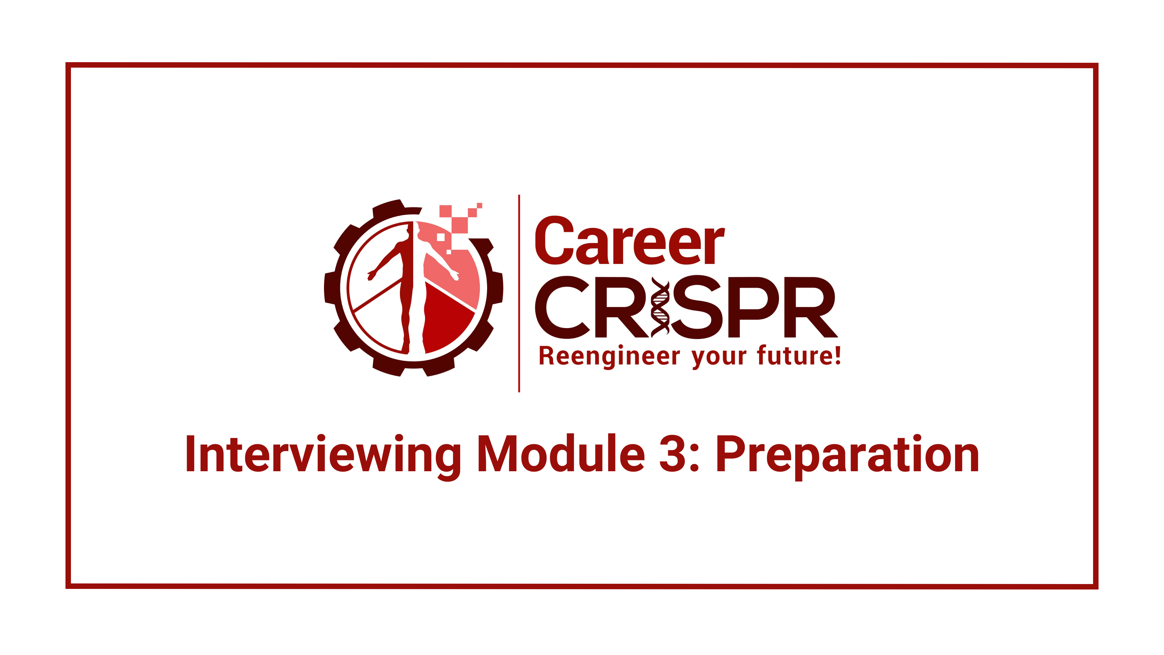 Interviewing Module 3: Preparation