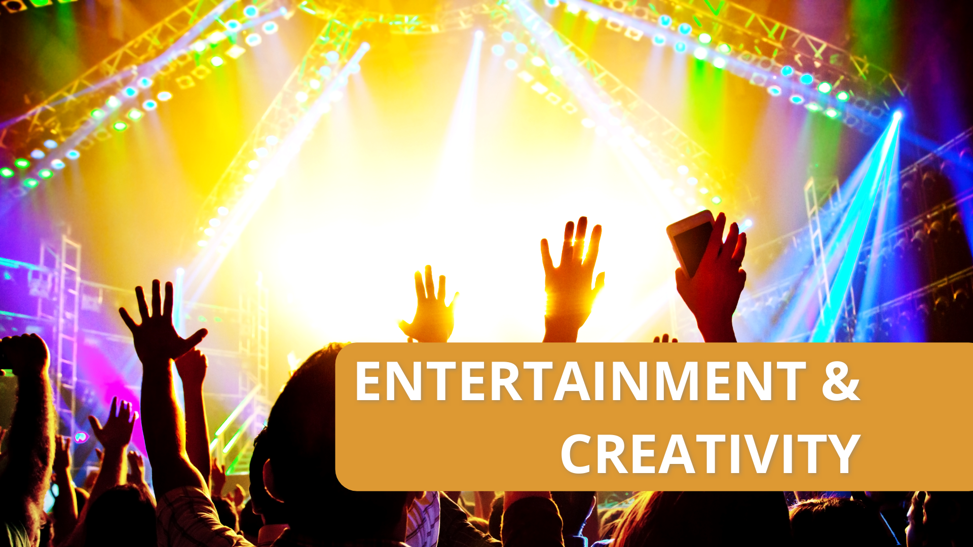 Entertainment & creativity