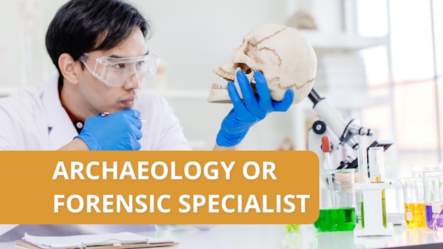 Archaeology or forensic specialist (#1)