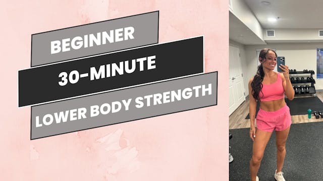 Beginner: 30-Minute Lower Body Strength