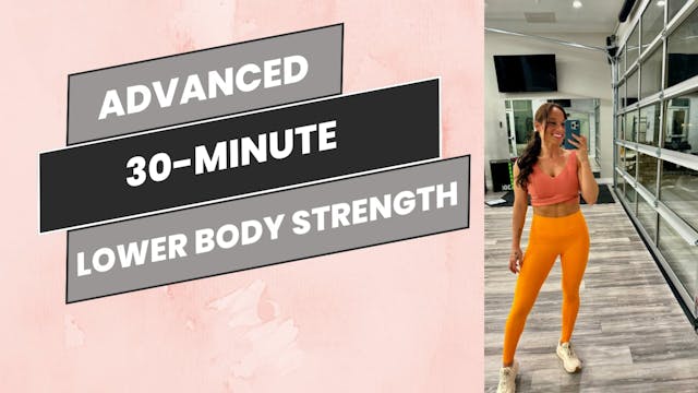 Advanced: 30-Minute Lower Body Streng...