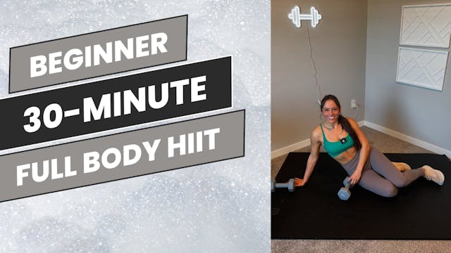 Beginner: 30-Minute Full Body HIIT