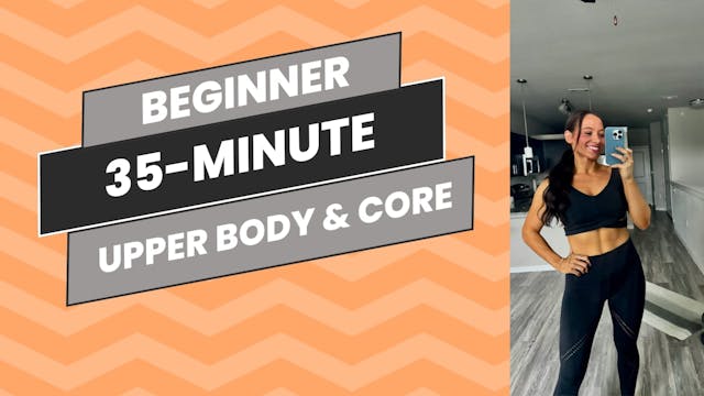 Beginner: 35-Minute Upper Body & Core