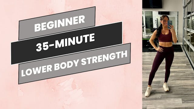 Beginner: 35-Minute Lower Body Strength