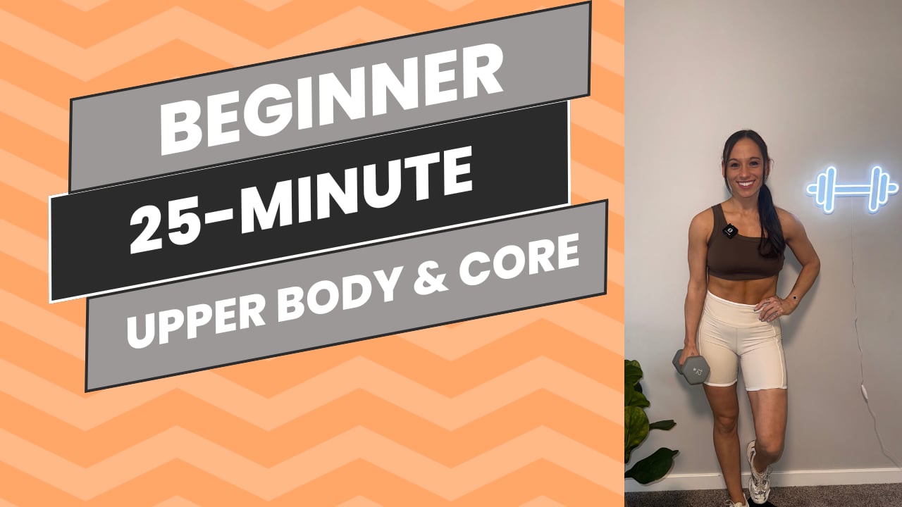 Beginner: 25-Minute Upper Body & Core