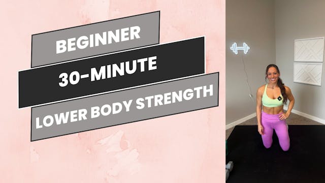 Beginner: 30-Minute Lower Body Strength