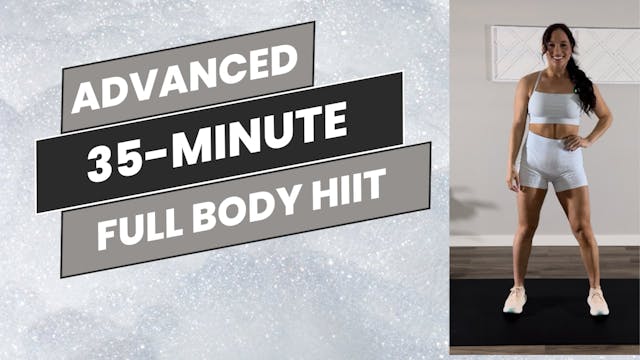 Advanced: 35-Minute Full Body HIIT