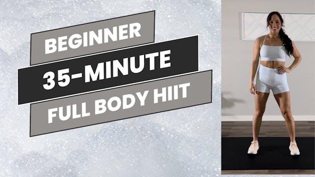 Beginner: 35-Minute Full Body HIIT