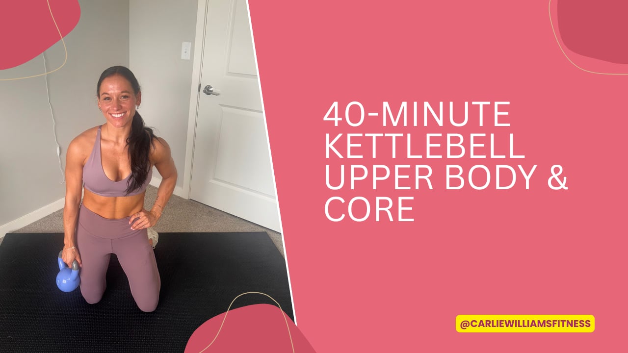 40-Minute Kettlebell Upper Body & Core