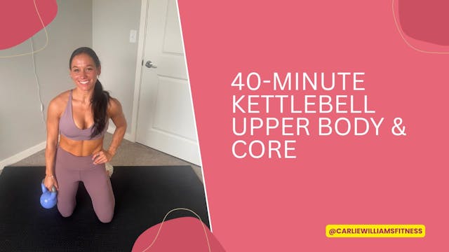 40-Minute Kettlebell Upper Body & Core