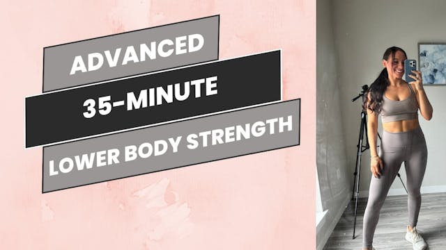 Advanced: 35 Minute Lower Body - Supe...