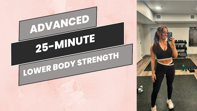 Advanced: 25-Minute Lower Body Strength!