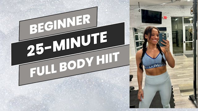 Beginner: 25-Minute No Equipment Full...