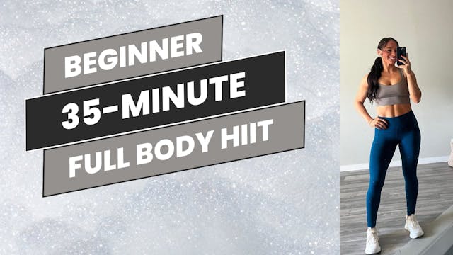 Beginner: 35-Minute Full Body HIIT