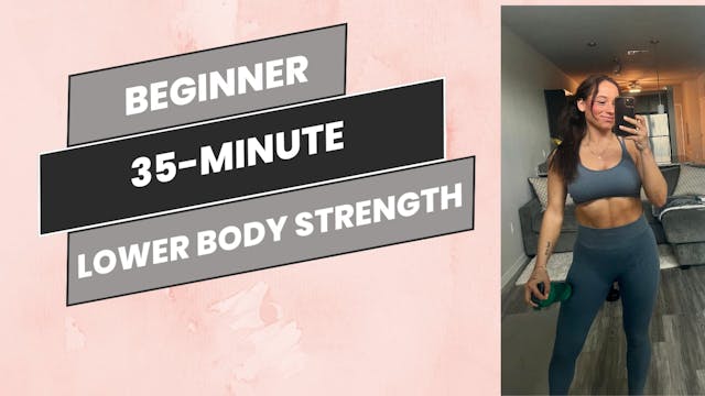 Beginner: 35-Minute Lower Body