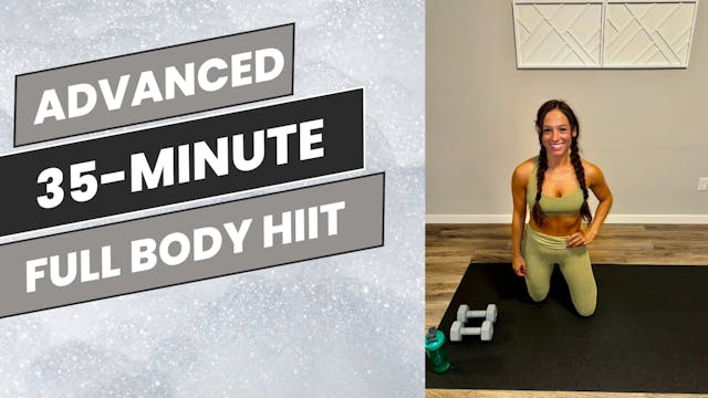 Advanced: 35-Minute Full Body HIIT