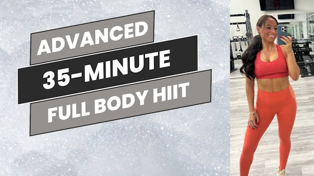 Advanced: 35-Minute Full Body HIIT - ...