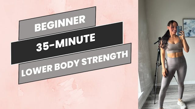 Beginner: 35-Minute Lower Body Streng...