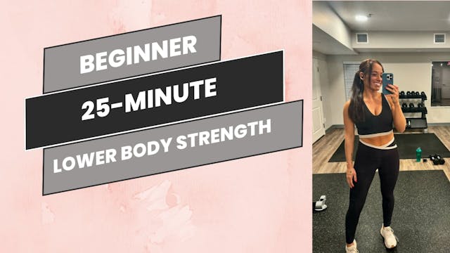 Beginner: 25-Minute Lower Body