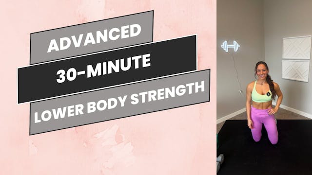 Advanced: 30-Minute Lower Body Strength