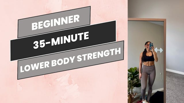 Beginner: 35-Minute Lower Body Strength