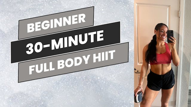 Beginner: 30-Minute Full Body HIIT + ...