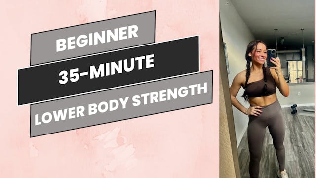 Beginner: 35-Minute Lower Body + Lung...