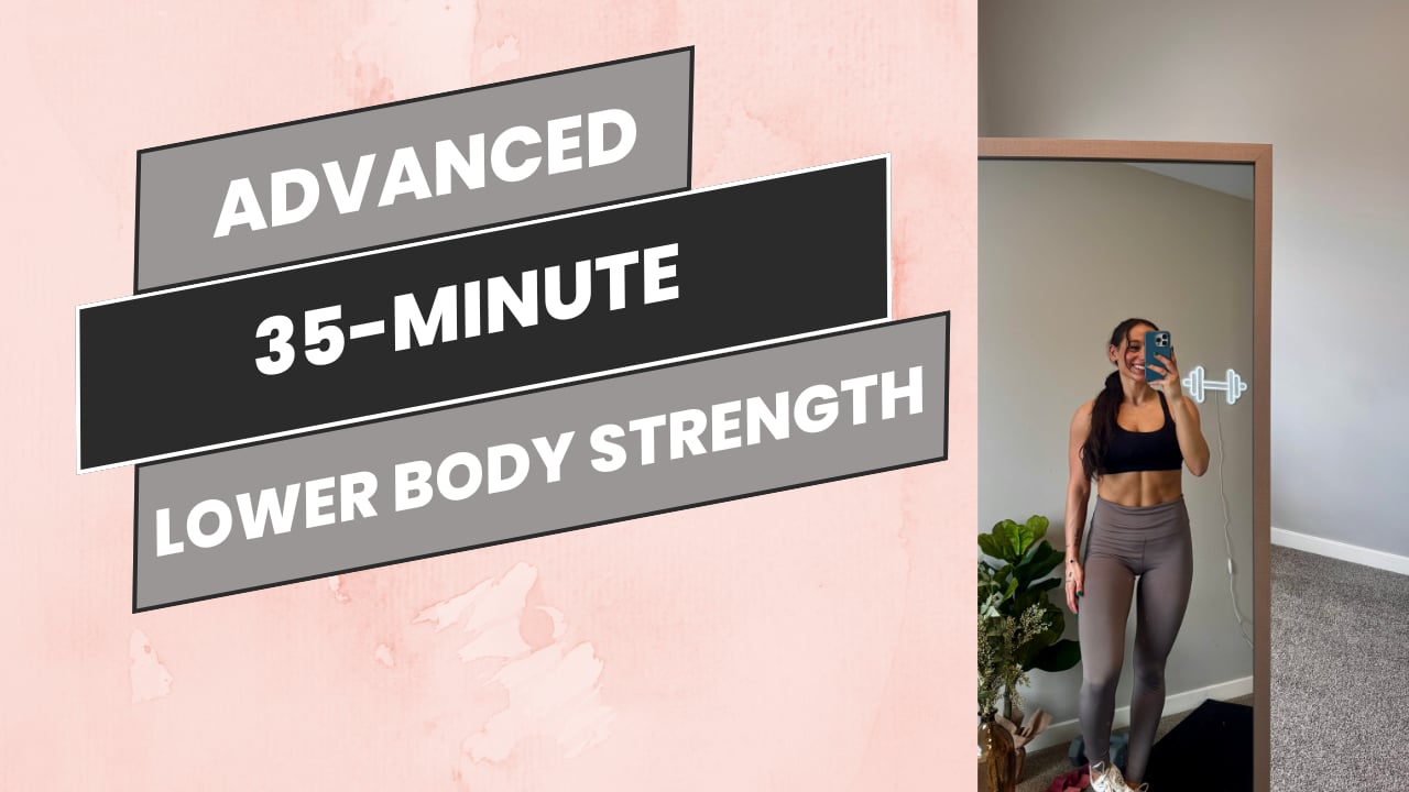Advanced: 35-Minute Lower Body