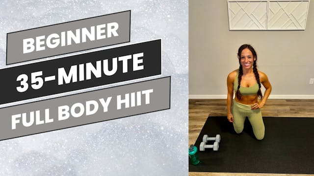 Beginner: 35-Minute Full Body HIIT