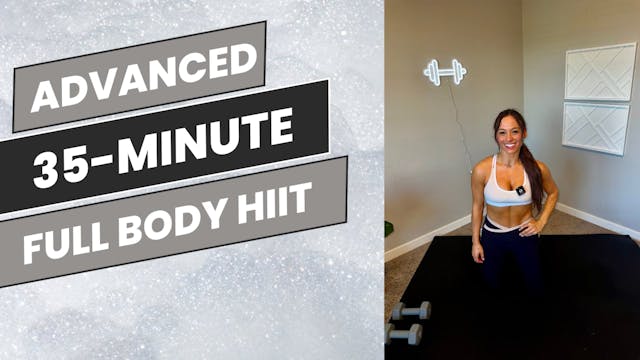 Advanced: 35-Minute Full Body HIIT