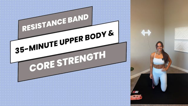 35-Minute Banded Upper Body & Core!