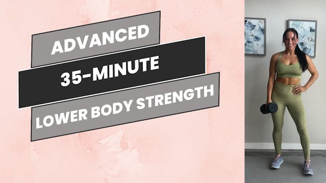 Advanced: 35-Minute Lower Body