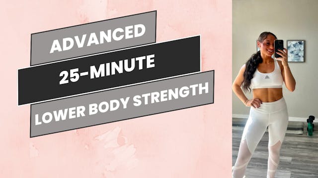 Advanced: 25-Minute Lower Body - No R...