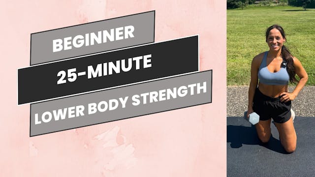 Beginner: 25-Minute Lower Body Strength