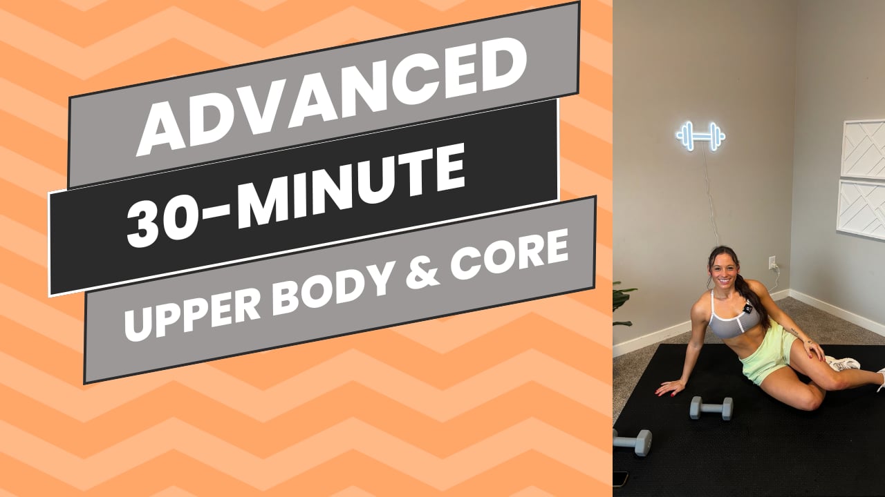 Advanced: 30-Minute Upper Body & Core Strength