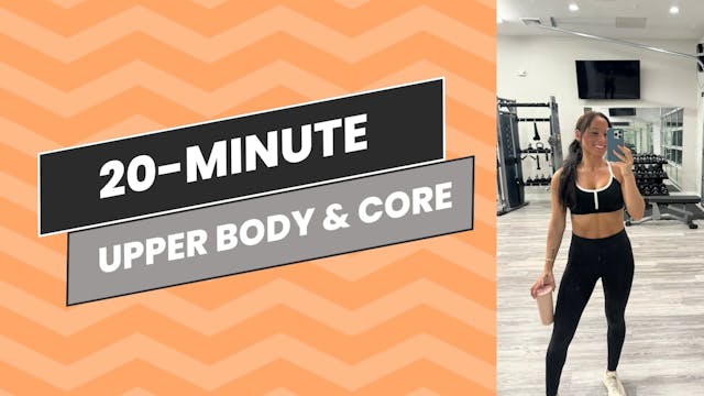 20-Minute Upper Body & Core!