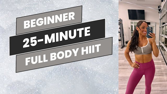 Beginner: 25-Minute Full Body HIIT - ...