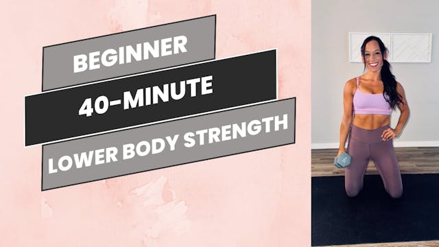 Beginner 40-Minute Lower Body Strength