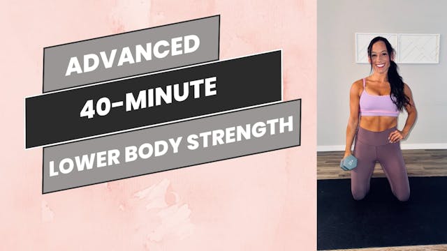 Advanced 40-Minute Lower Body Strength