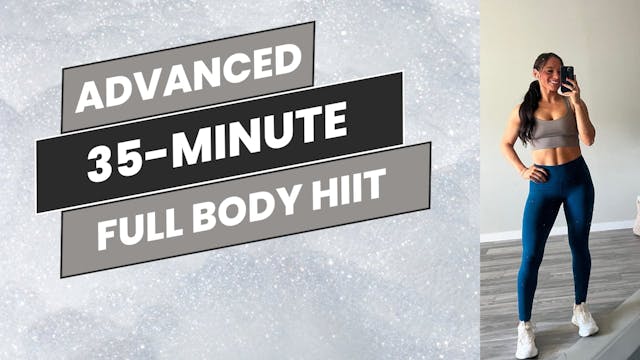 Advanced: 35-Minute Full Body HIIT