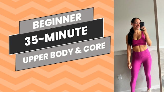 Beginner 35-Minute Upper Body & Core ...