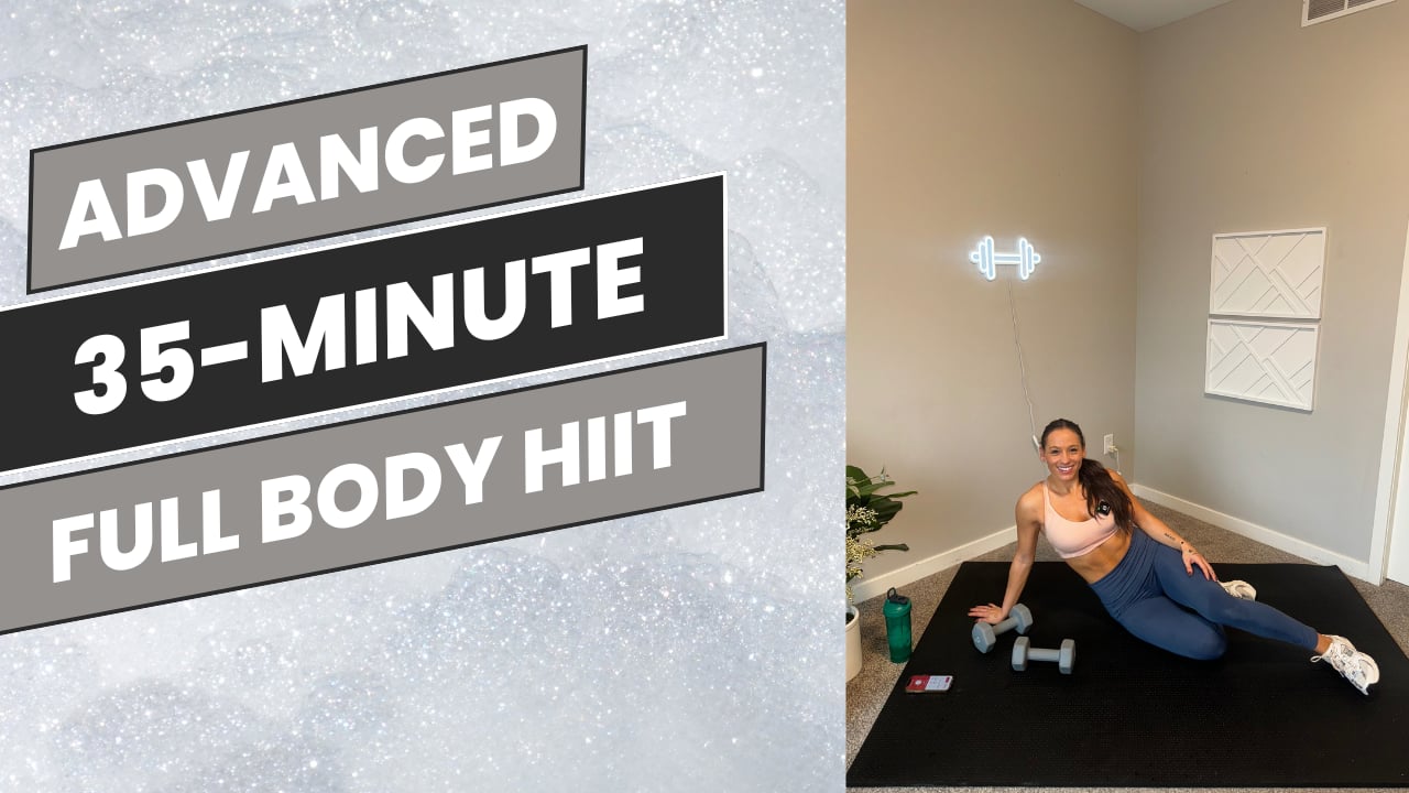 Advanced: 35-Minute Full Body HIIT