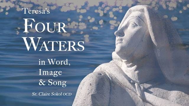 Teresa's Four Waters in Word, Image & Song